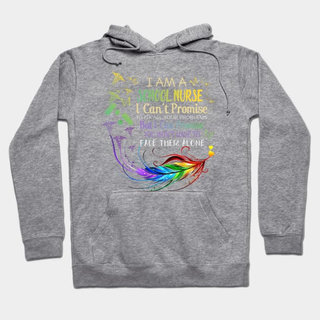 I Am A School Nurse I Can Promise School Nurse Gift Idea Hoodie by jrgenbode